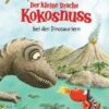 Der Kleine Drache Kokosnuss Bei Den Dinosauriern In Bunt